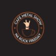 Café Metal Show – Programa estréia na próxima segunda-feira na WebRádio Rock Freeday