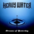Resenha: Heavy Water – Dreams Of Yesterday (2023)