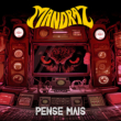 Mandraz apresenta nova sonoridade em ‘Pense Mais’