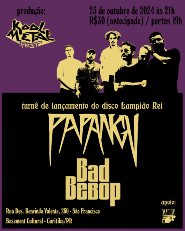 Kool Metal Fest promove encontro entre Papangu e Bad BeBop