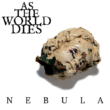 Resenha: As The World Dies – Nebula (2025)