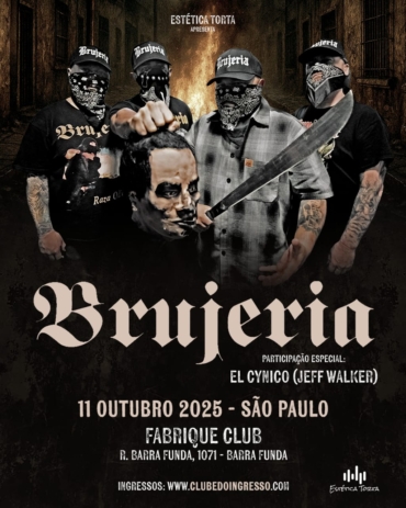 Brujeria retorna a São Paulo no dia 11 de outubro para show histórico no Fabrique