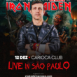 Bruno Sutter aposta alto e aluga o Carioca Club para celebrar 50 anos de Iron Maiden